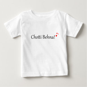 Chotti Behna   Desi Urdu Hindi Pakistani Baby T-Shirt