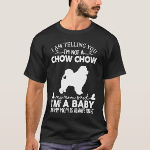 Chow Chow Dog   For Women Mom Mama Baby Dog T-Shirt