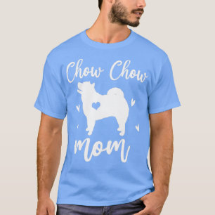 Chow Chow Mom Mothers Day Dog Lovers  T-Shirt