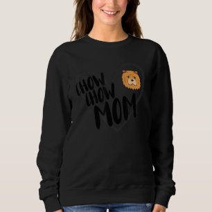 Chow Chow Mum Heart Funny Chow Chow Dog Mum Mother Sweatshirt