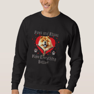 Chow Chow Paws and Kisses Make Everything Better Sweatshirt