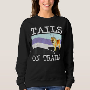 Chow Chow Tails On Trails Dog Hiking Sweatshirt