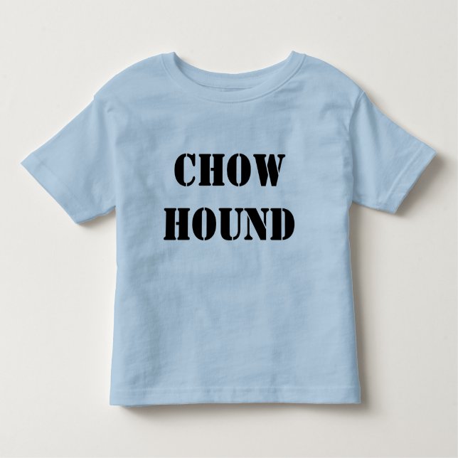 Chow hound toddler t T-Shirt (Front)