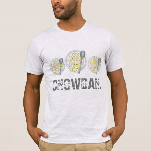 CHOWDAH New England Clam Chowder Soup Bowl Foodie T-Shirt