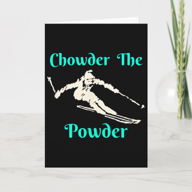 Chowder The Powder Snow Skiing  Card (Front)