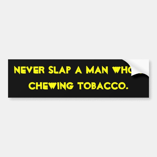 "Chrewing Tobacco" Bumper Sticker (Front)