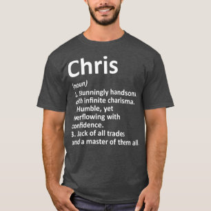 CHRIS Definition Personalised Name Funny Gift T-Shirt