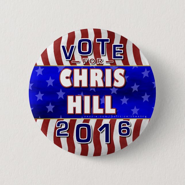 Chris Hill President 2016 Election Republican 6 Cm Round Badge (Front)