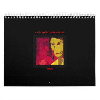 Chris Taylor Music and Art Calendar 2008