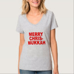 Chrismukkah T-Shirt<br><div class="desc">Hanukkah Humour Gifts Shop Hanukkah T-shirts and Holiday Apparel from LgbtShirts.com Browse 10, 000 Humour and Holiday Products including Holiday T-shirts, Holiday Tanks, Holiday Hoodies, Holiday Stickers, Holiday Buttons, Holiday Mugs, Holiday Posters, Holiday Hats, Holiday Cards and Holiday Magnets. SHOP NOW AT: http://www.LGBTshirts.com FOLLOW US ONLINE: FACEBOOK: http://www.facebook.com/glbtshirts TWITTER: http://www.twitter.com/glbtshirts...</div>