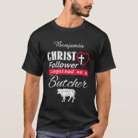 Christ Follower Disguised As A Butcher Christian