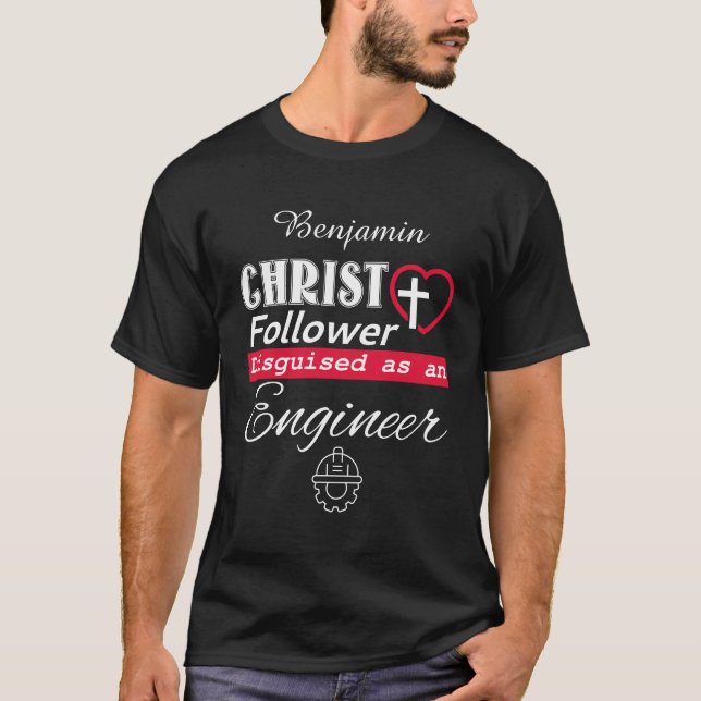Christ Follower Disguised As Engineer Christian T-Shirt (Front)