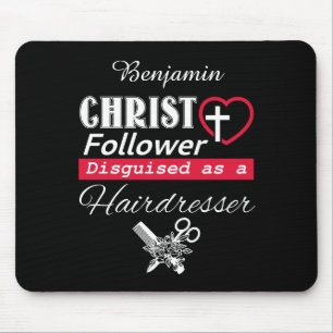 Christ Follower Disguised As Hairdresser Christian Mouse Pad