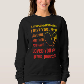 Christ Gospel Jesus Son of God Quote 3 Sweatshirt