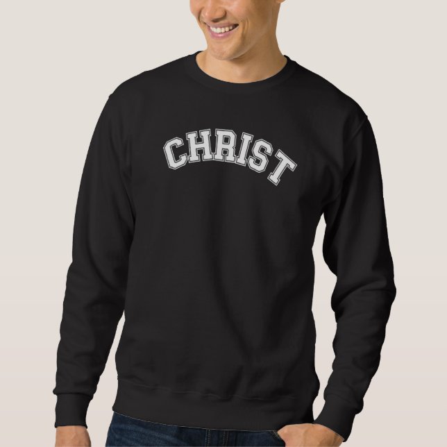 Christ Graphic Christian  1 Sweatshirt (Front)
