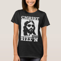 Christ has Rizz n Risen Cool Jesus Charisma Game H
