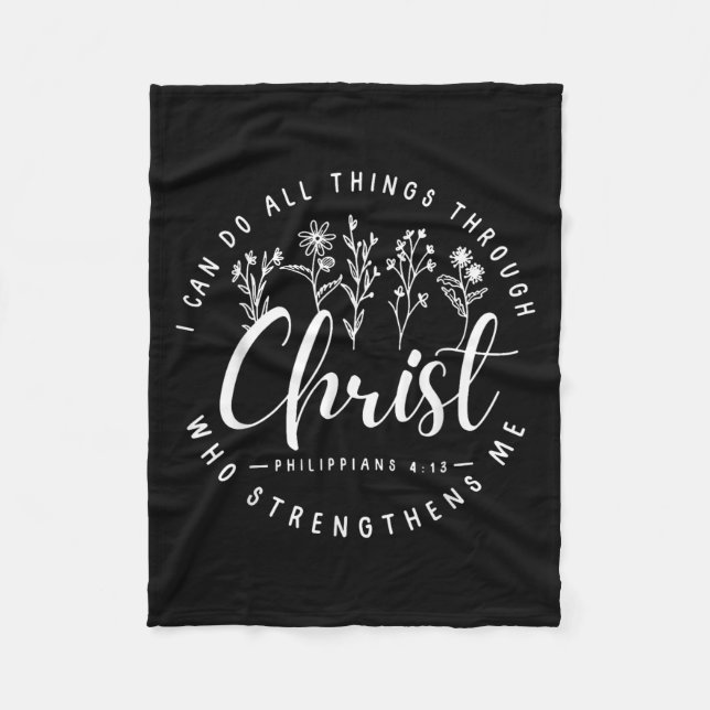 Christ I Can Do All Things Through Who Strengthens Fleece Blanket (Front)