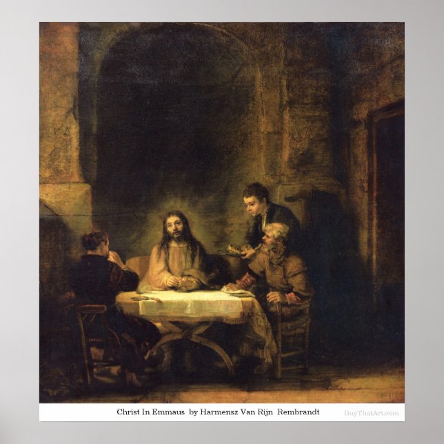 Christ In Emmaus  by Harmensz Van Rijn Rembrandt Poster (Front)