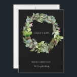 Christ is Born Christmas Greenery Black Christmas Holiday Card<br><div class="desc">Christ is Born Greenery wreath.  Merry Christmas.  The Family Name.  Back have a blessed holiday season.  Black background.</div>