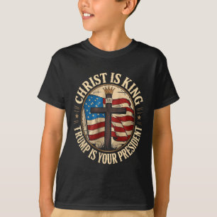 Christ Is King And Trump Is President T-Shirt