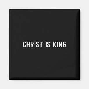 Christ Is King Christian Faith Church Christ Is Ki Magnet