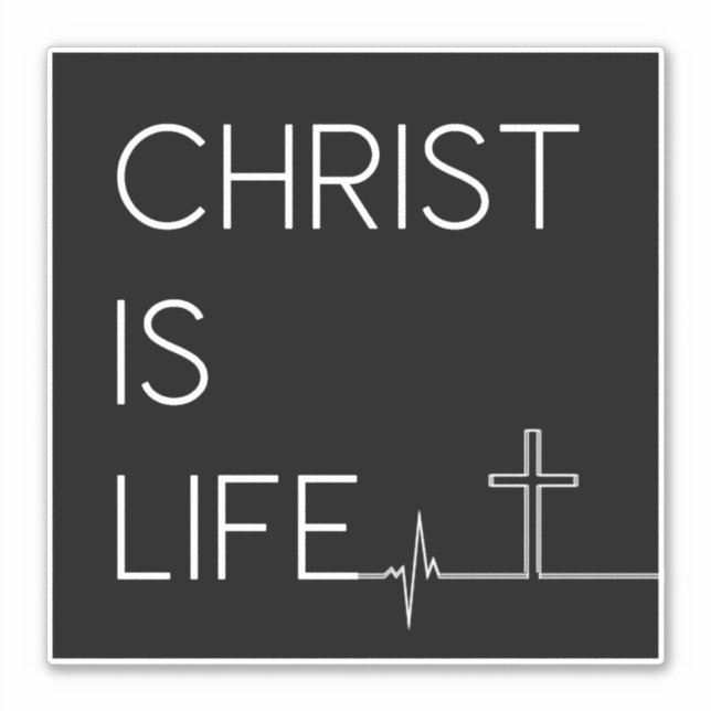 Christ Is Life Heartbeat Line and Cross (Front)