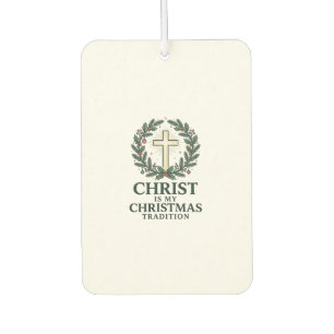 Christ Is My Christmas Tradition Vintage Cross Des Car Air Freshener