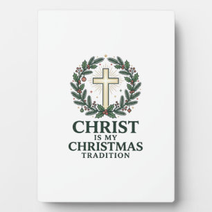 Christ Is My Christmas Tradition Vintage Cross Des Plaque