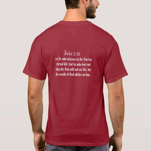 Christ is my King - John 3:36 - Customise it T-Shirt (Back)
