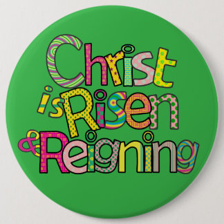 Christ is Risen Eng I 6x6 w/Easel Back  6 Cm Round Badge