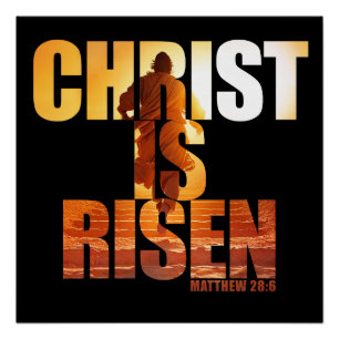 Christ Is Risen - Resurrection of Jesus Easter   Poster