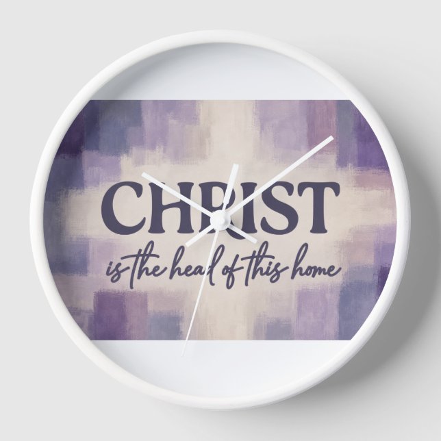 CHRIST Is the Head of This Home | Christian Clock (Front)