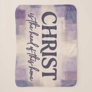 CHRIST Is the Head of This Home Christian Sherpa Blanket