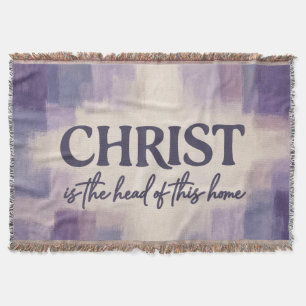 CHRIST Is the Head of This Home Christian Throw Blanket