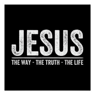 Christ Jesus The Way. The Truth. The Life Blessed Poster