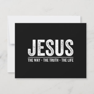 Christ Jesus The Way. The Truth. The Life Blessed  Save The Date