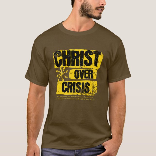Christ Over Crisis T-Shirt (Front)