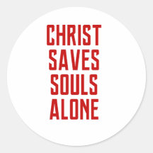 Christ Saves Souls Alone sticker