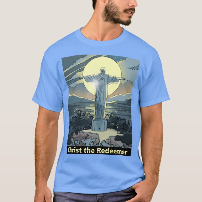 Christ the Redeemer  T-Shirt (Front)