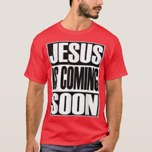 Christerest Jesus Is Coming Again Christian Gift T-Shirt