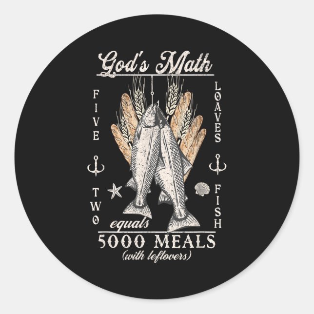 Christian 2 Fishes 5 Breads 5000 Against  Classic Round Sticker (Front)