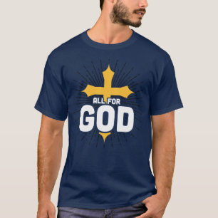 Christian All for God T-Shirt
