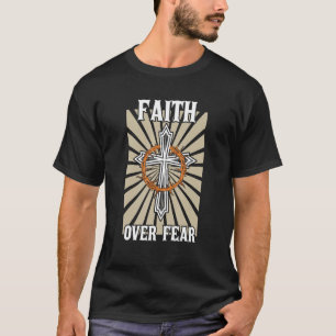 Christian American Christ Faith Over Fear Cross T-Shirt