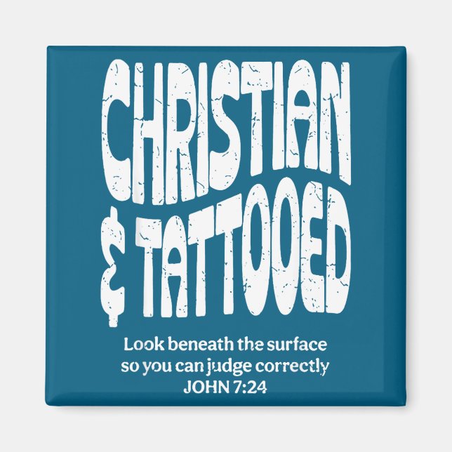 Christian And Tattooed  Magnet (Front)