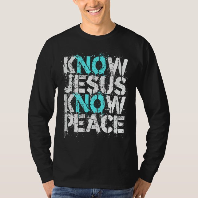 Christian Apparel - Know Jesus Know Peace No Jesus T-Shirt (Front)
