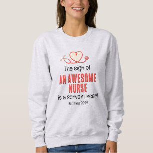 Christian AWESOME NURSE SERVANT HEART Customisable Sweatshirt
