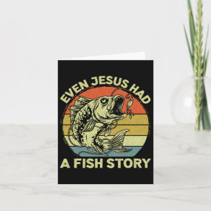 Christian B Fishing Even Jesus Had Fish Story Funn Card