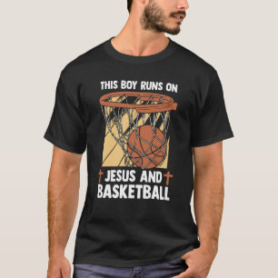 Christian Baller This Boy Runs On Jesus And Basket T-Shirt