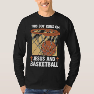 Christian Baller This Boy Runs On Jesus And Basket T-Shirt