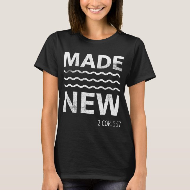 Christian Baptism Adult Christian Bible Verse Made T-Shirt (Front)